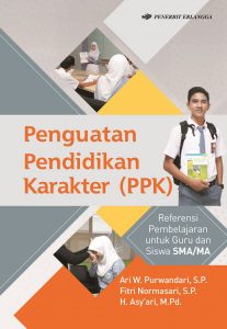 Penguatan Pendidikan Karakter (PPK); Referensi Pembelajaran untuk Guru dan Siswa SMA/MA