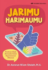Jarimu Harimaumu; Panduan Bijak Bermedia Sosial bagi Generasi Milenial