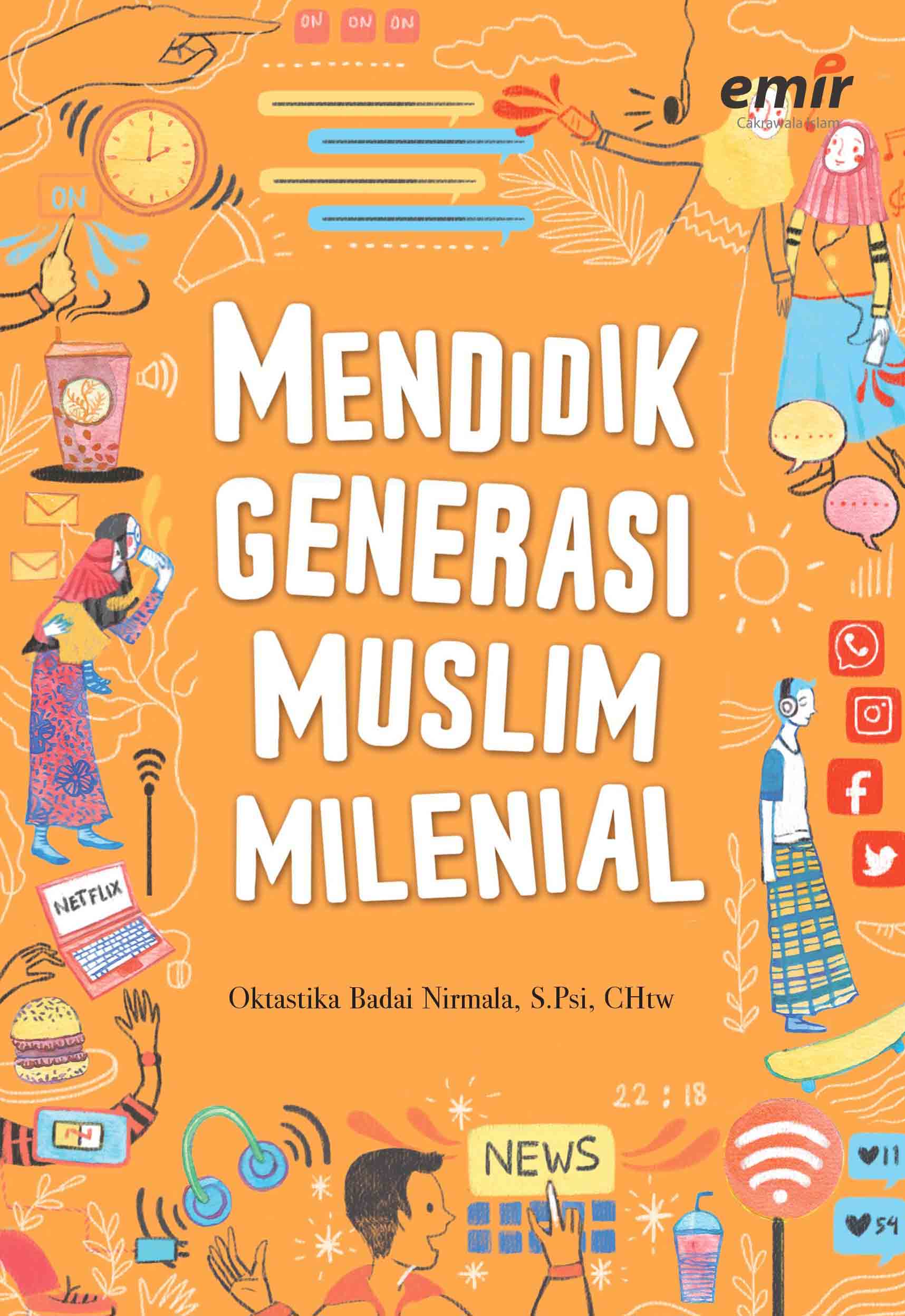 Mendidik Generasi Muslim Milenial