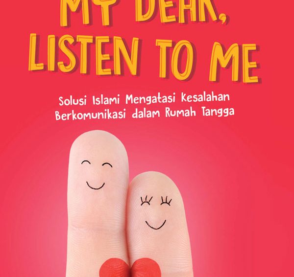 my dear listen to me